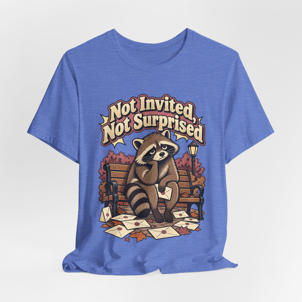 Not Invited, Not Surprised Funny Introvert T-Shirt