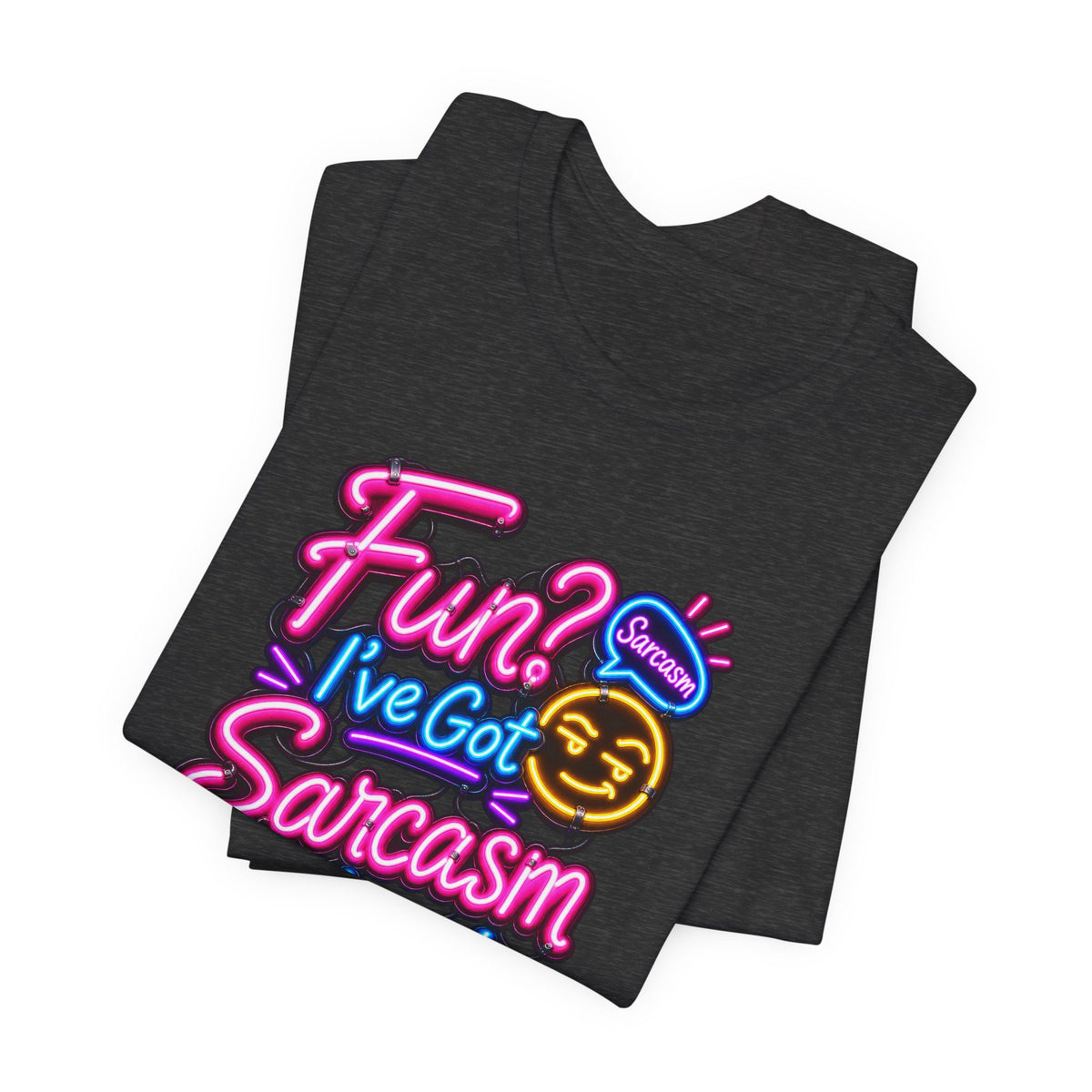 Fun? I’ve Got Sarcasm Instead Funny Sarcastic Humor T-Shirt