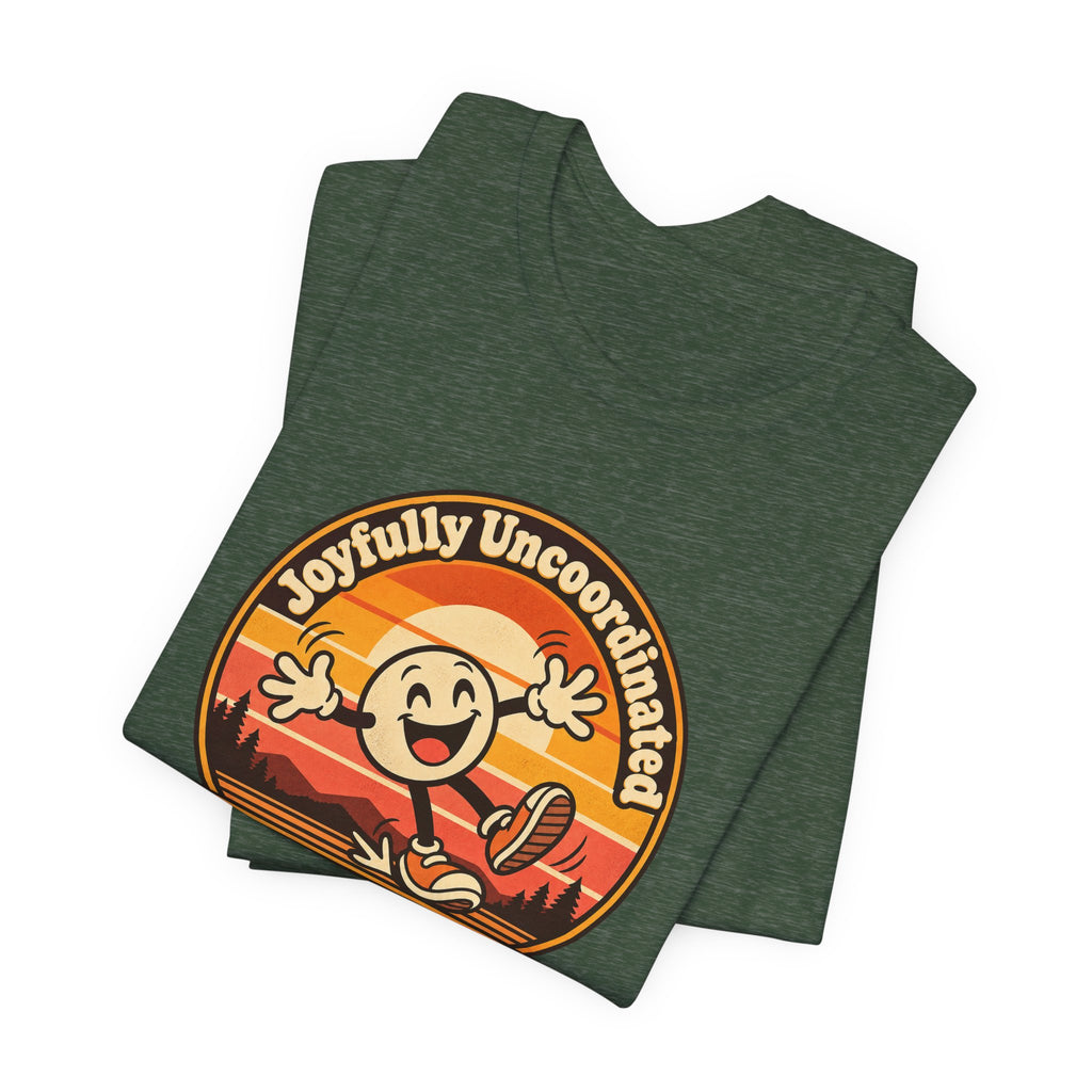 Joyfully Uncoordinated Since Birth Funny Self-Deprecating T-Shirt