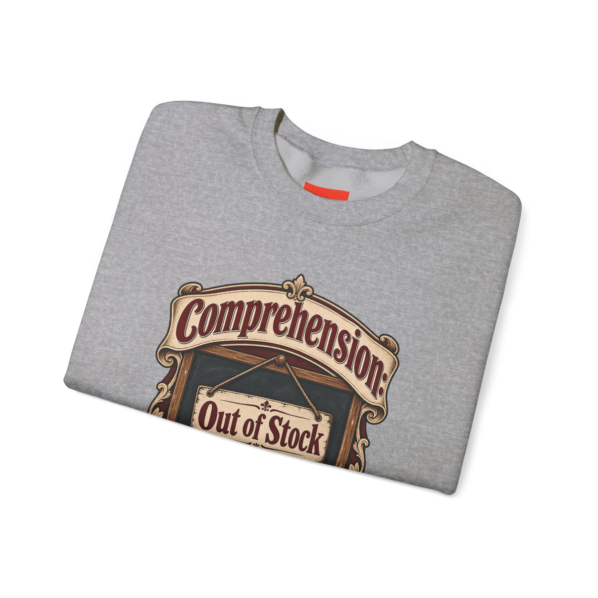 Comprehension: Out of Stock Funny Student Sweatshirt