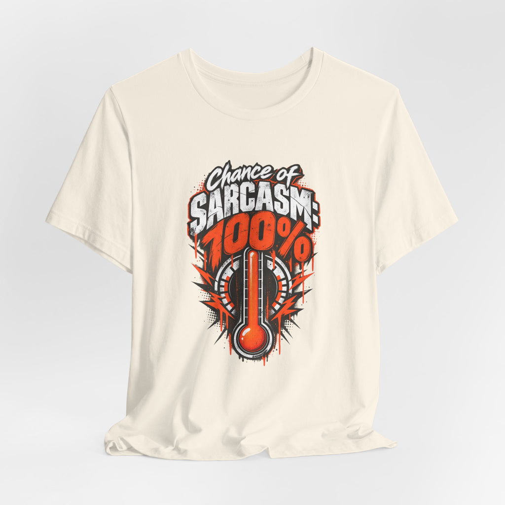Chance of Sarcasm: 100% Funny Sarcastic Humor T-Shirt