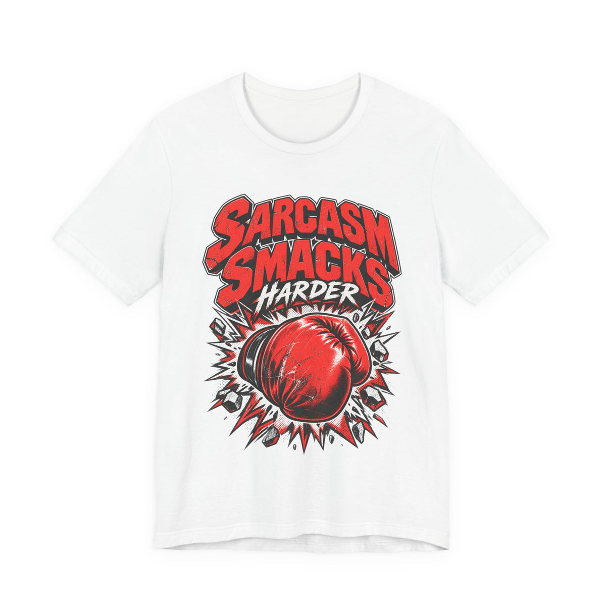 Sarcasm Smacks Harder Funny Sarcastic Humor T-Shirt