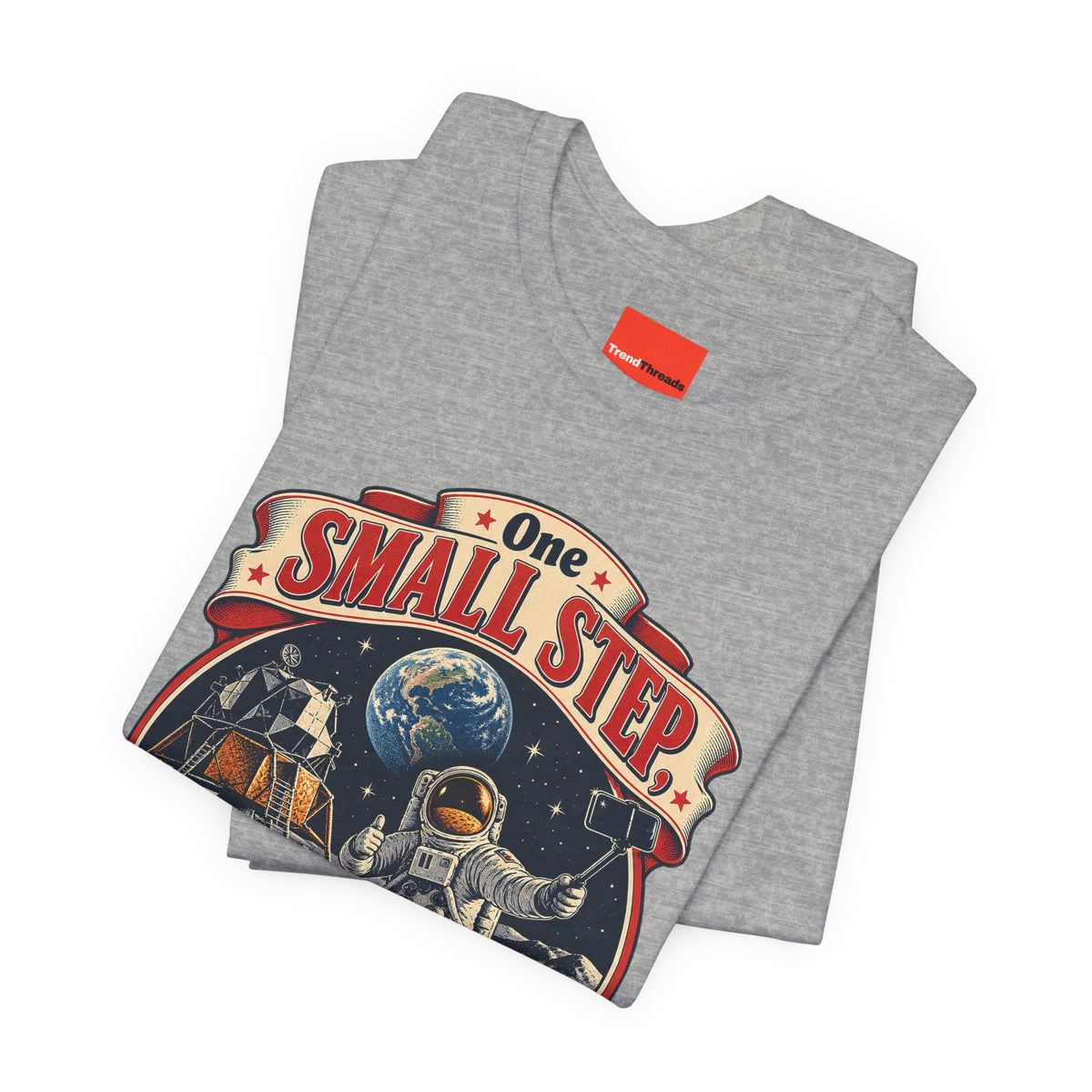 One Small Step, One Quick Selfie Funny Space T-Shirt