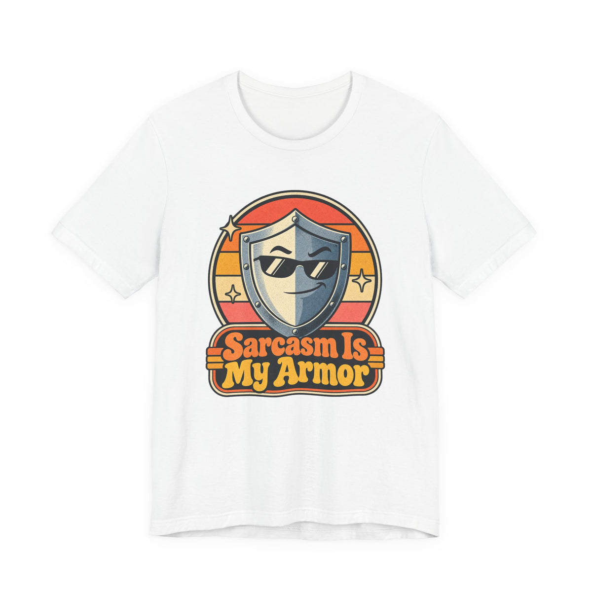 Sarcasm Is My Armor Funny Sarcastic Humor T-Shirt