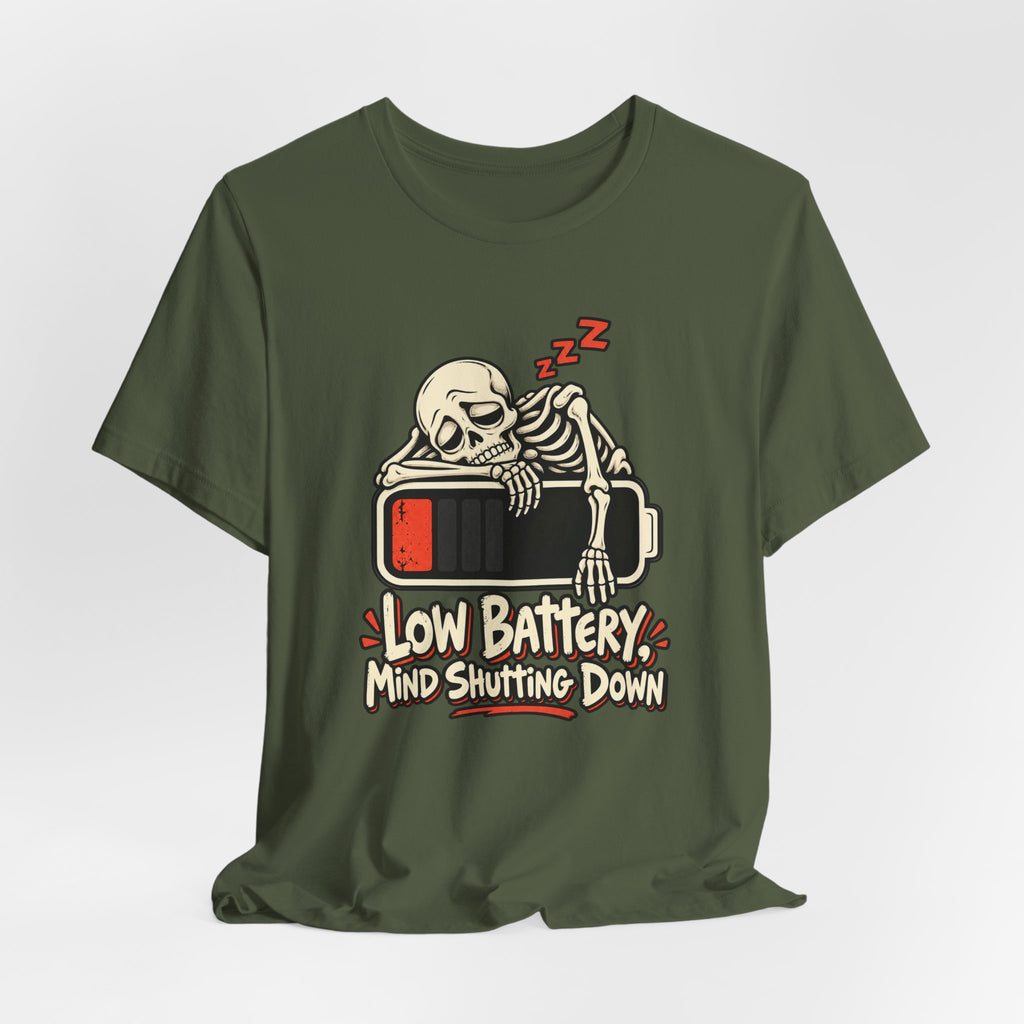 Low Battery, Mind Shutting Down Funny Self-Deprecating T-Shirt