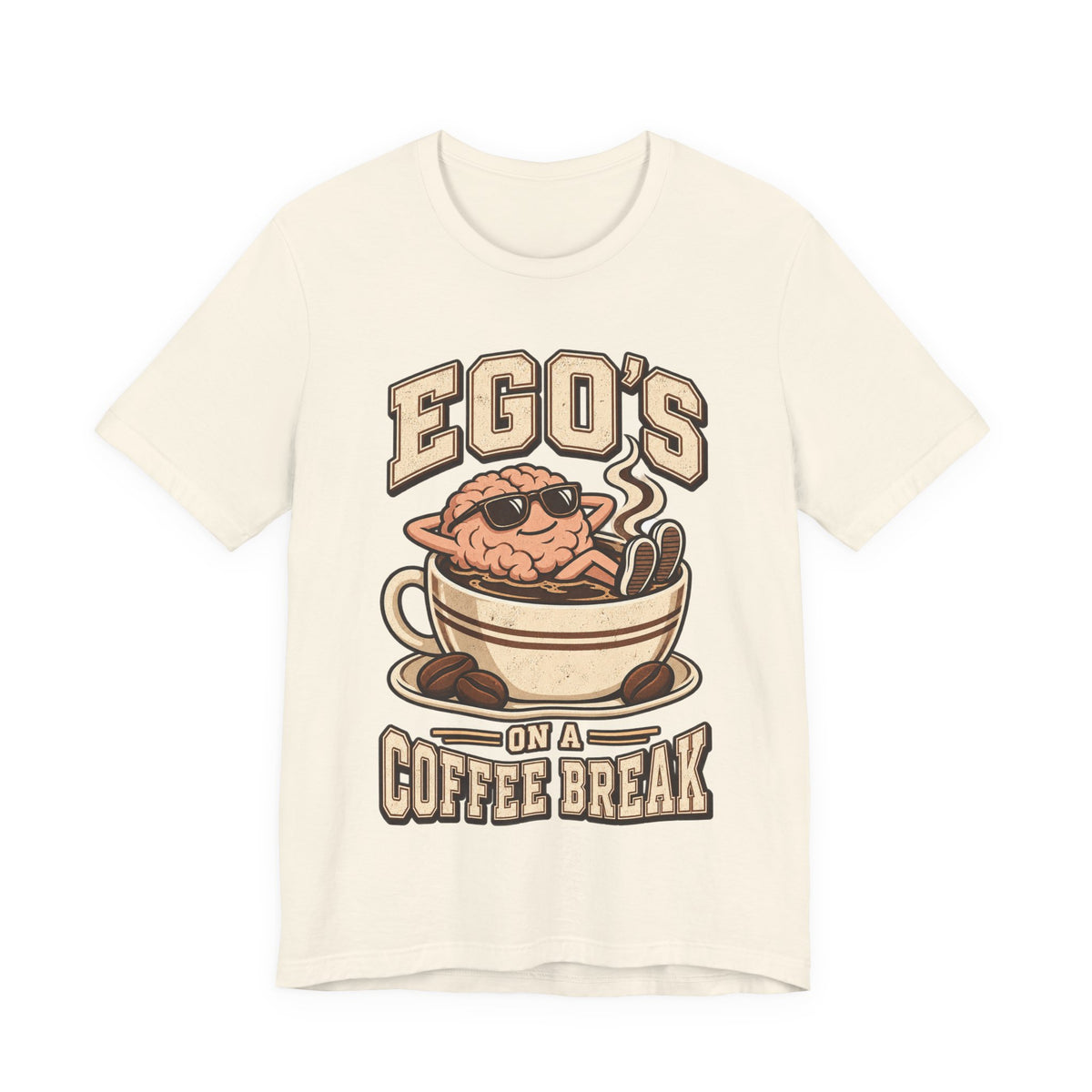Ego's on a Coffee Break Funny Coffee T-Shirt