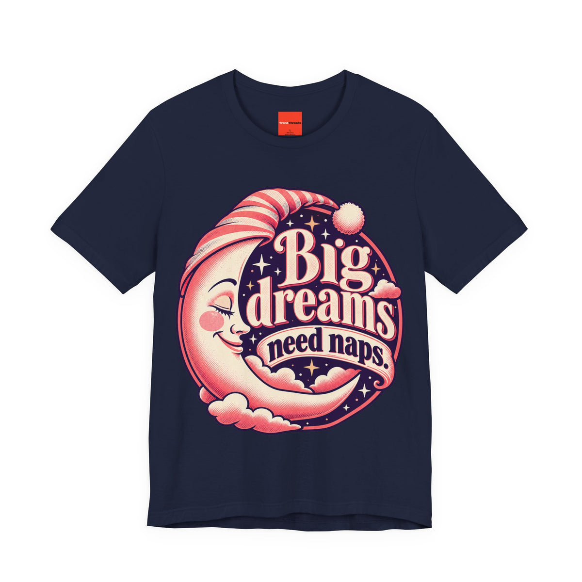 Big Dreams Need Naps Funny Sleep T-Shirt