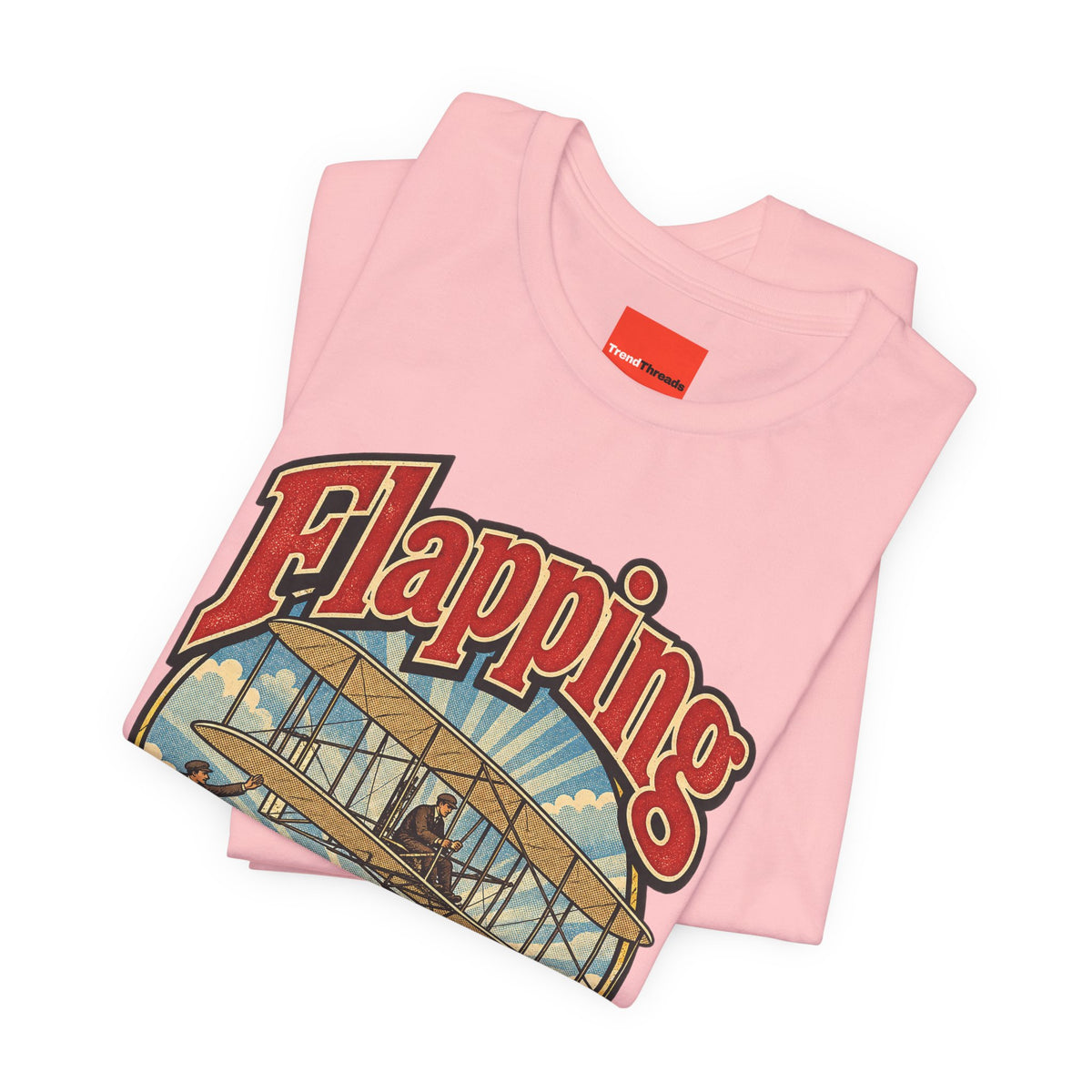 Flapping Ain’t Flying Funny Aviation T-Shirt