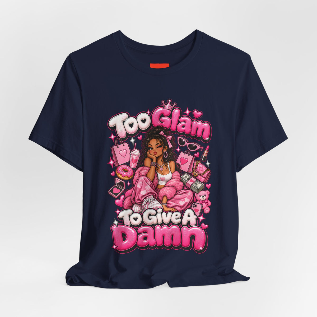 Too Glam To Give A Damn Funny Y2K Fashion T-Shirt