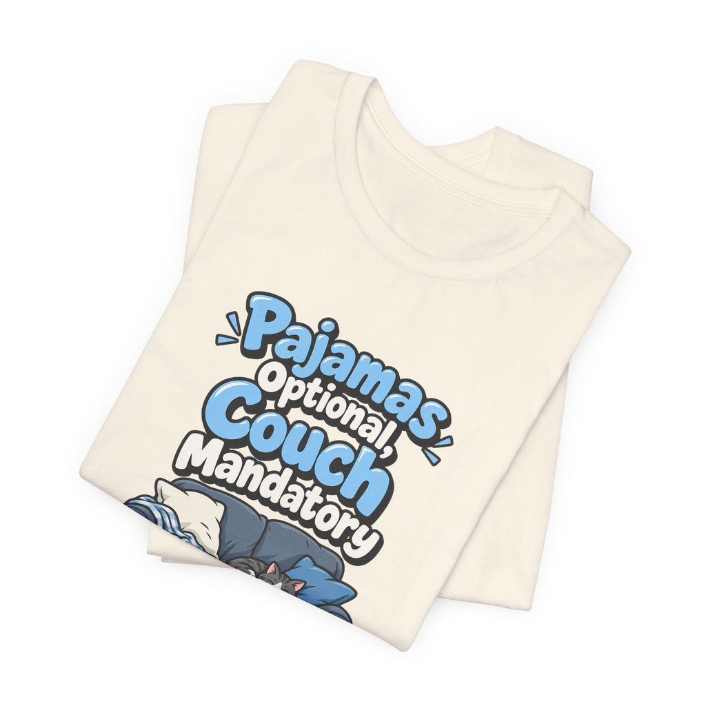 Pajamas Optional, Couch Mandatory Funny Work-From-Home T-Shirt