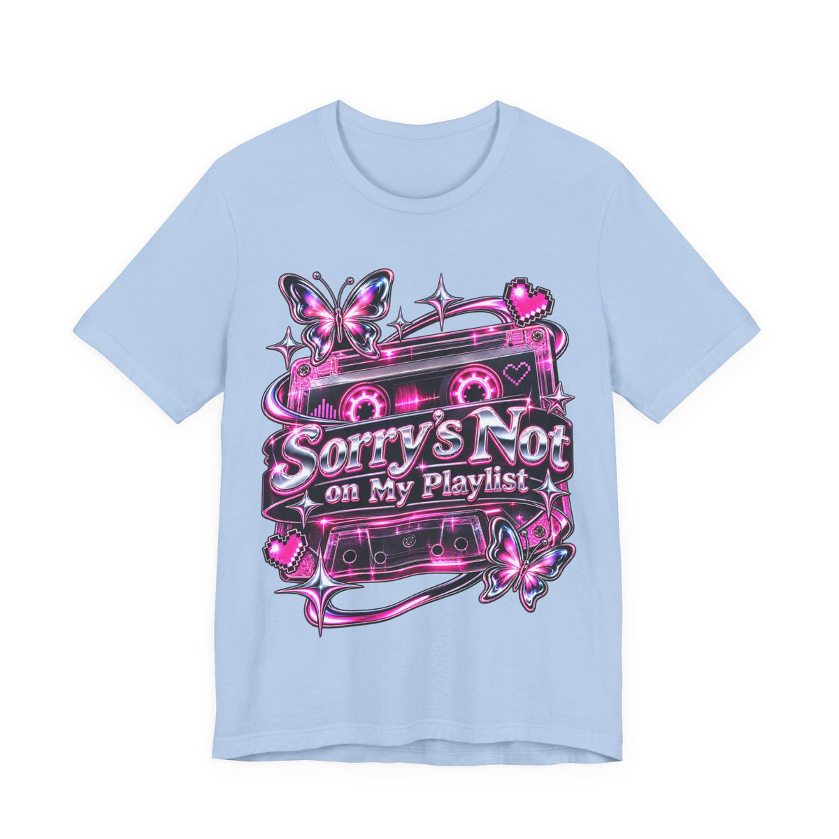 Sorry’s Not on My Playlist Funny Sarcastic Music T-Shirt