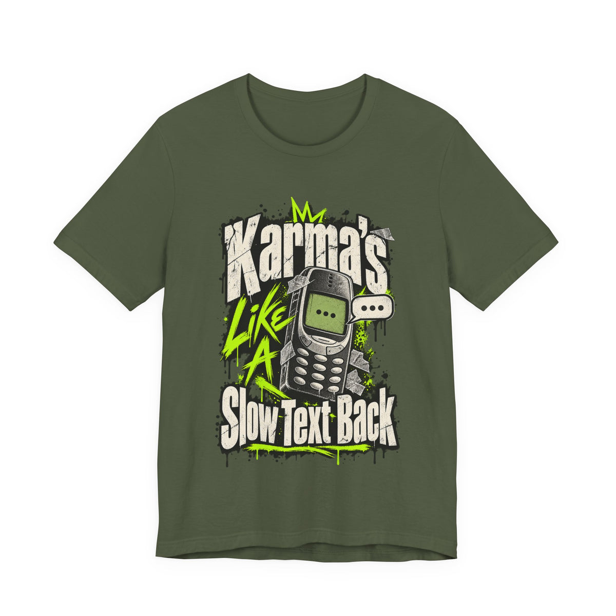 Karma's Like A Slow Text Back Funny Sarcastic T-Shirt