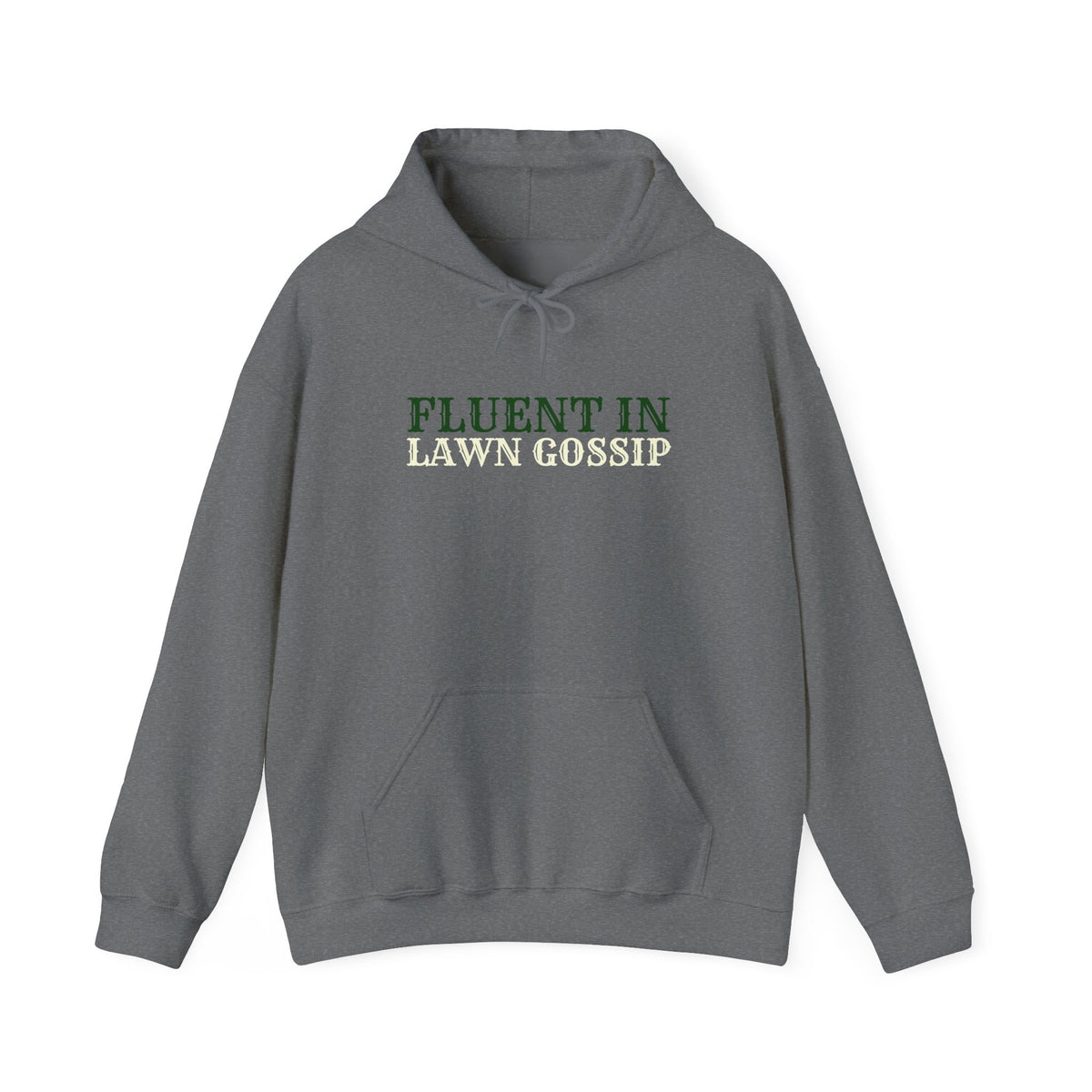Fluent In Lawn Gossip Funny Gardening Hoodie