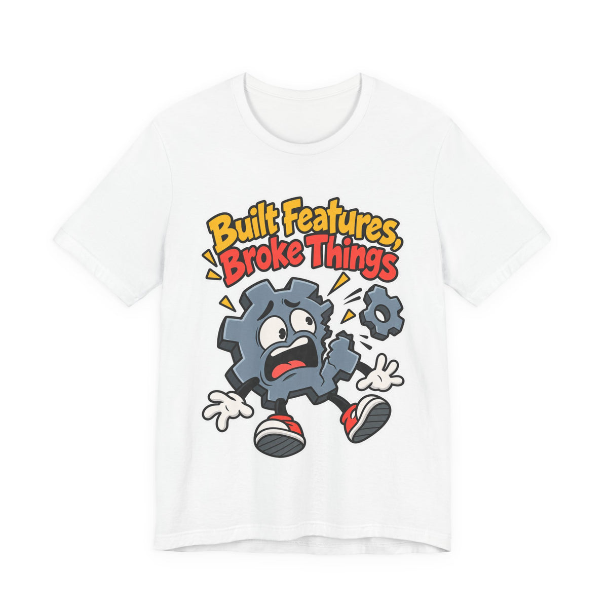 Built Features, Broke Things Funny Programmer T-Shirt