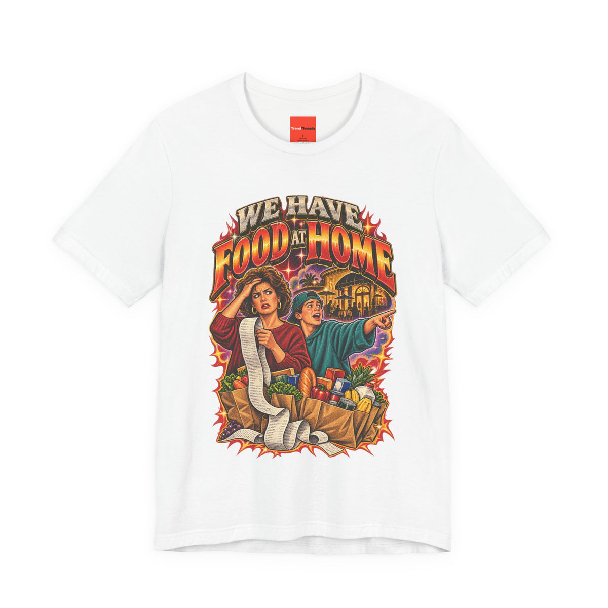 "WE HAVE FOOD AT HOME" Funny Retro Vintage T-Shirt