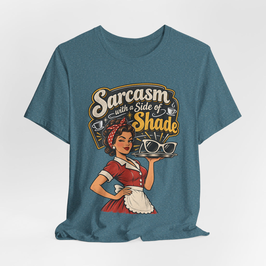 Sarcasm with a Side of Shade Funny Sarcastic T-Shirt