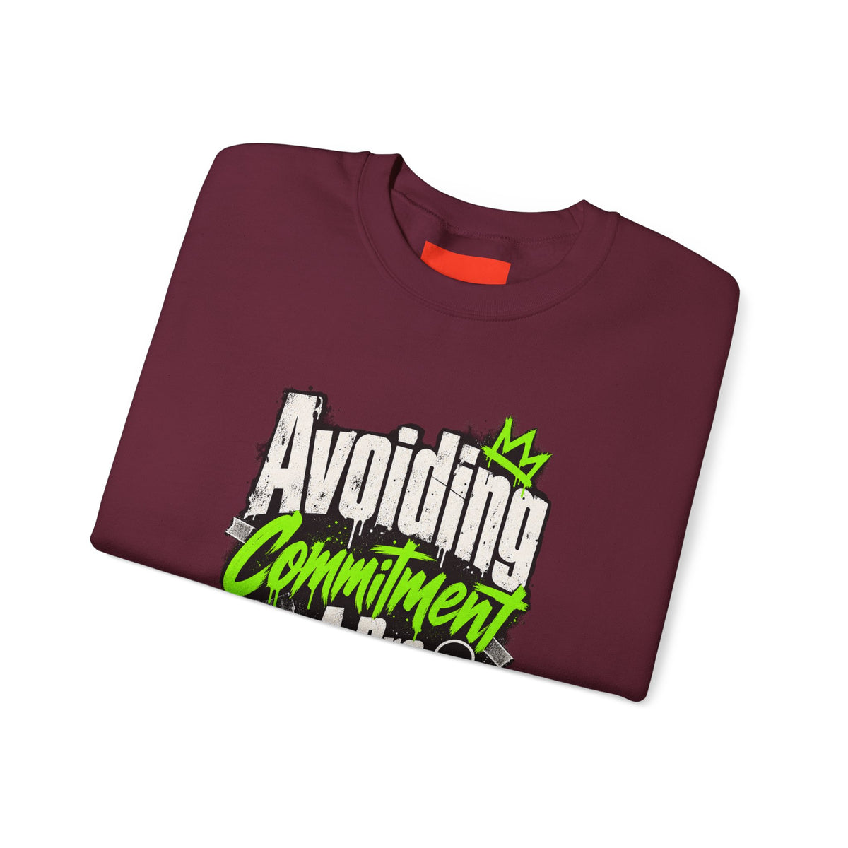 Avoiding Commitment Like A Pro Funny Self-Deprecating Sweatshirt