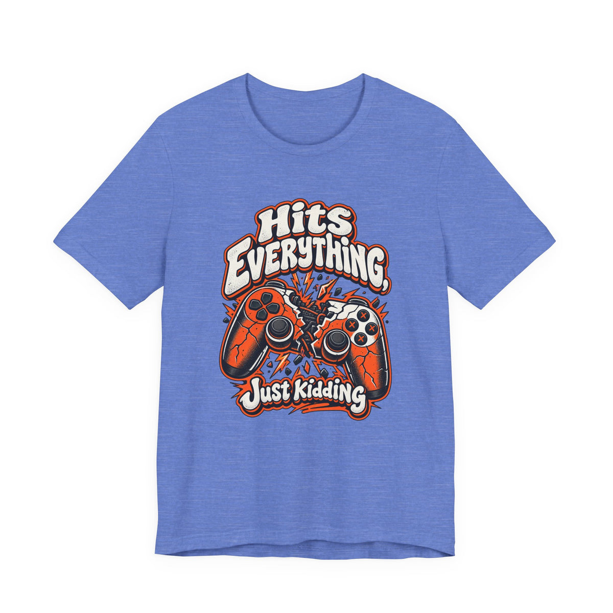 Hits Everything, Just Kidding Funny Gamer T-Shirt