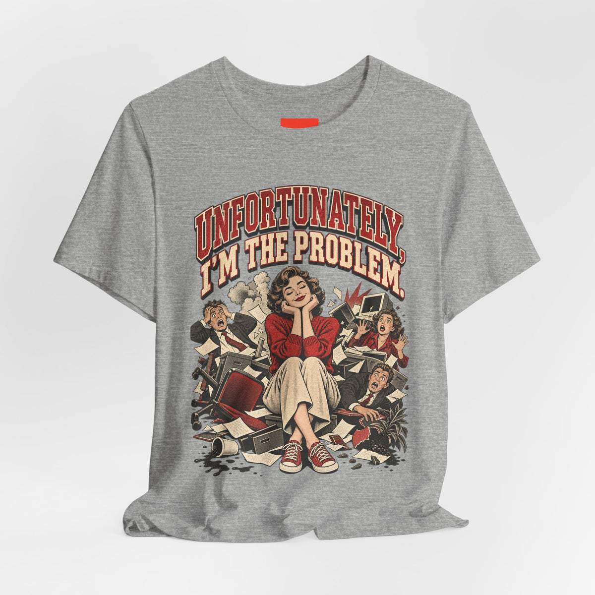 UNFORTUNATELY, I'M THE PROBLEM. Funny Retro Vintage T-Shirt