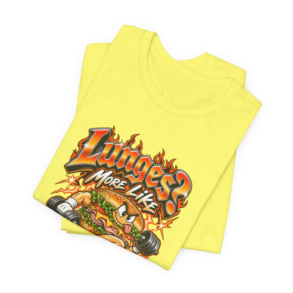 Lunges? More Like Lunches Funny Fitness T-Shirt