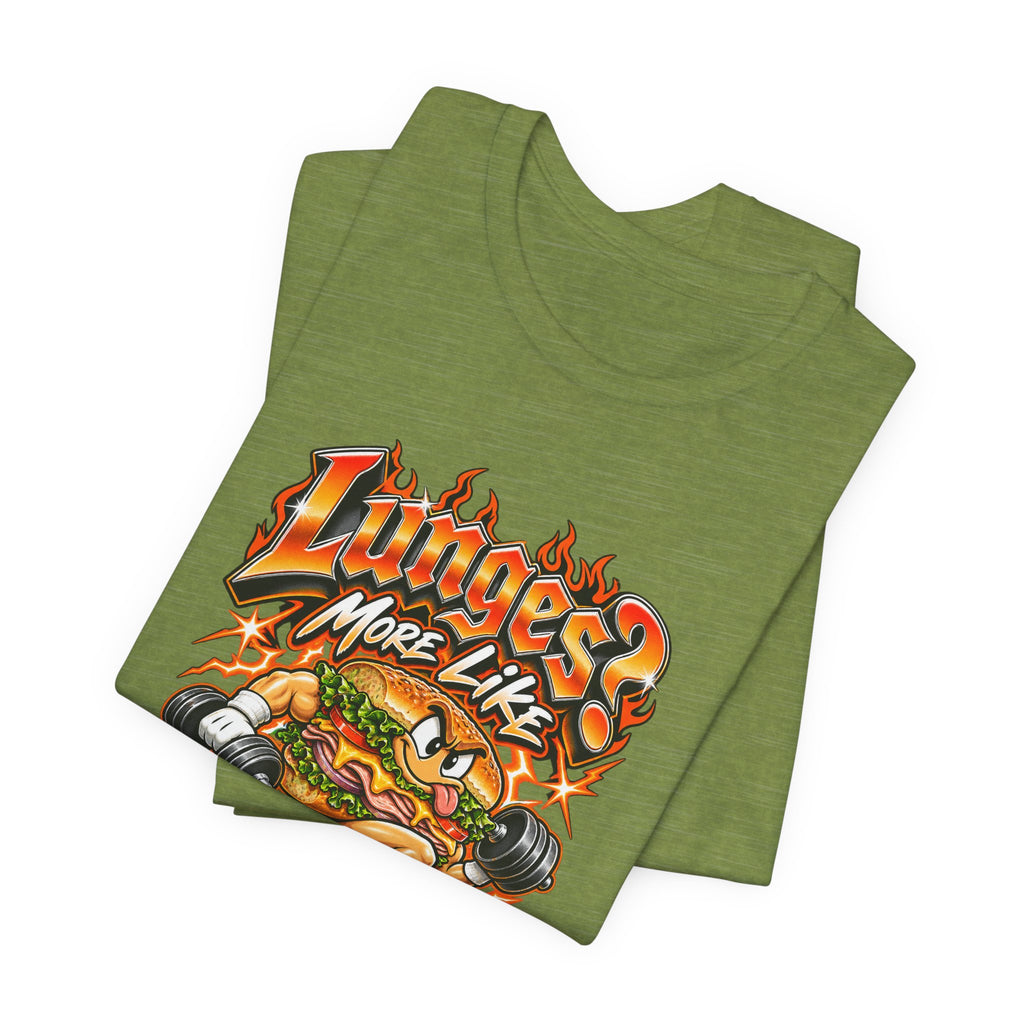 Lunges? More Like Lunches Funny Fitness T-Shirt