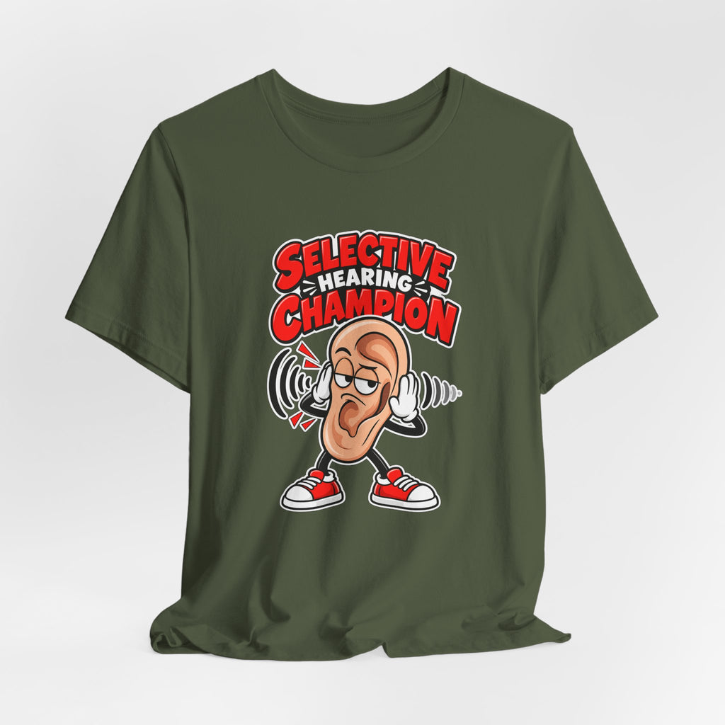 Selective Hearing Champion Funny Sarcastic T-Shirt