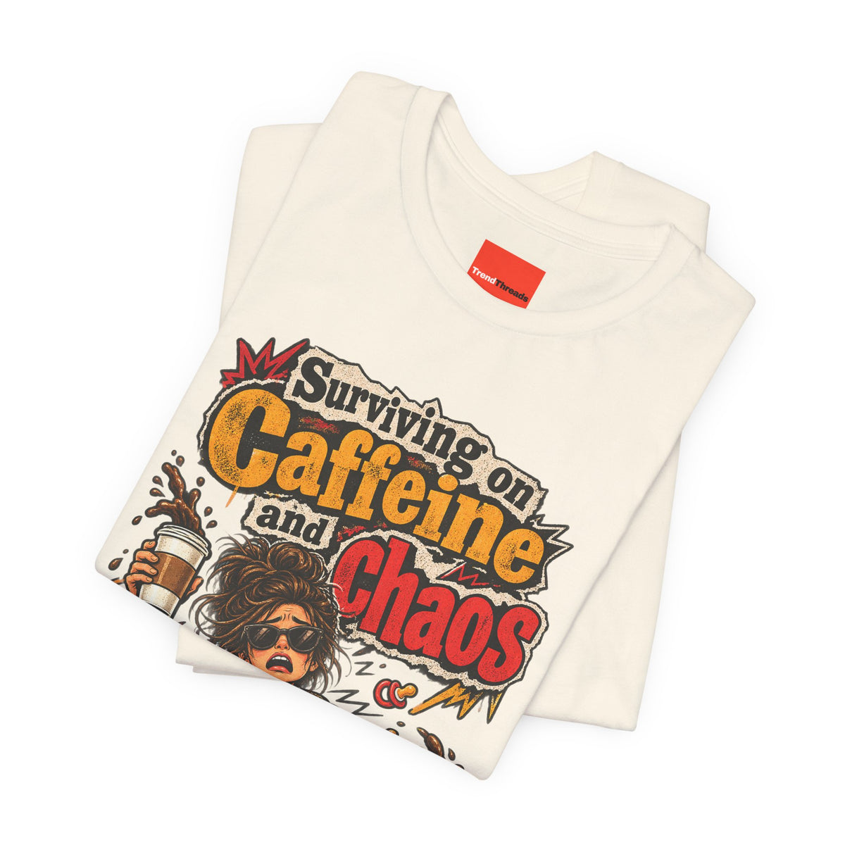 Surviving on Caffeine and Chaos Funny Parent T-Shirt