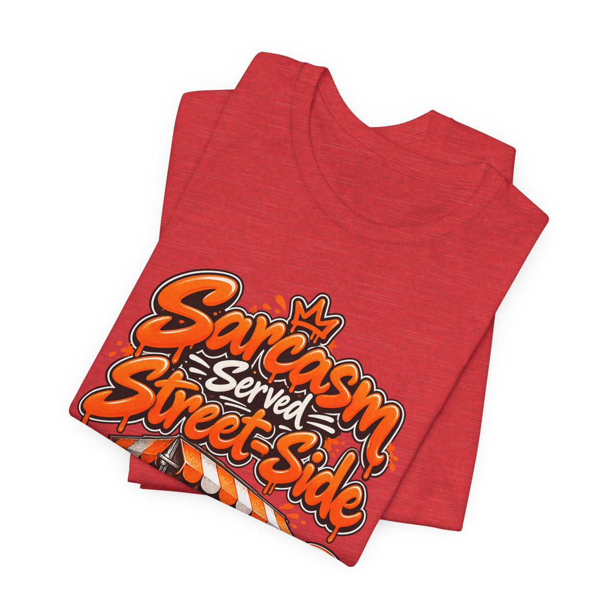 Sarcasm Served Street-Side Funny Sarcastic Humor T-Shirt