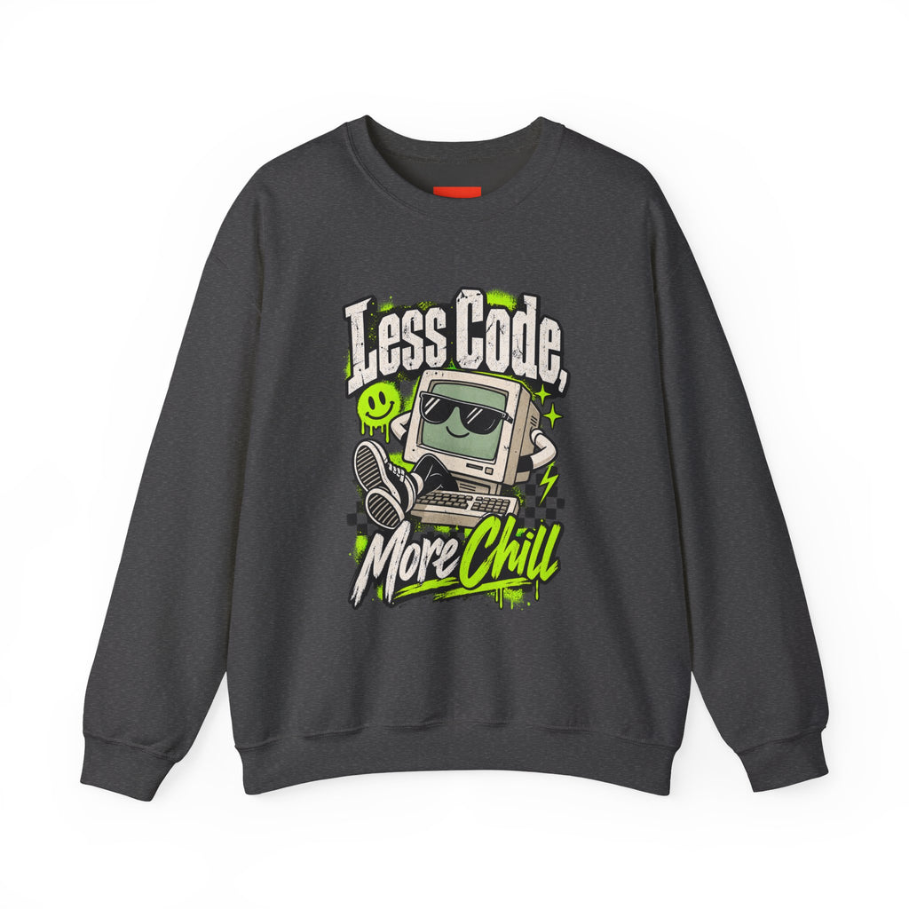 Less Code, More Chill Funny Programmer Sweatshirt