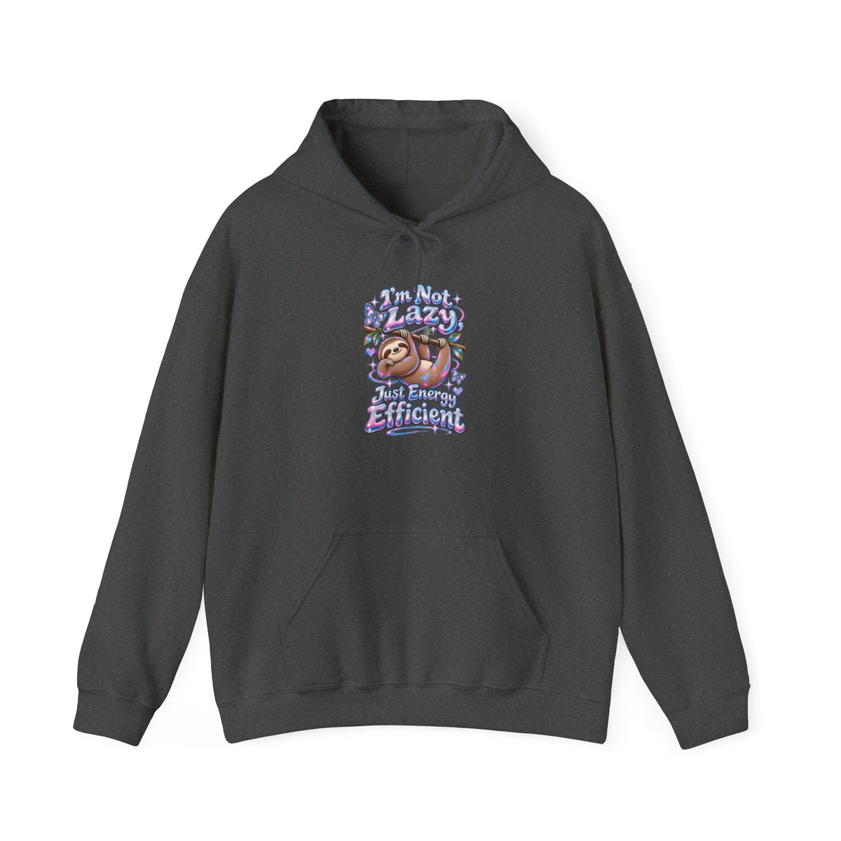 I'm Not Lazy, Just Energy Efficient Funny Casual Hoodie