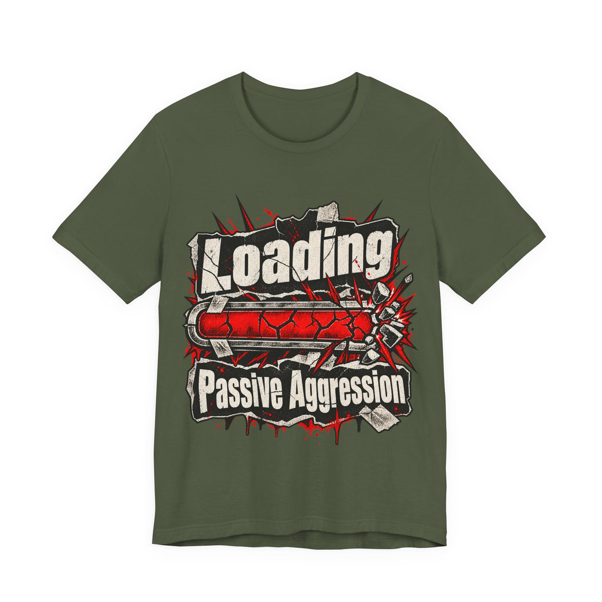 Loading Passive Aggression Funny Sarcastic T-Shirt