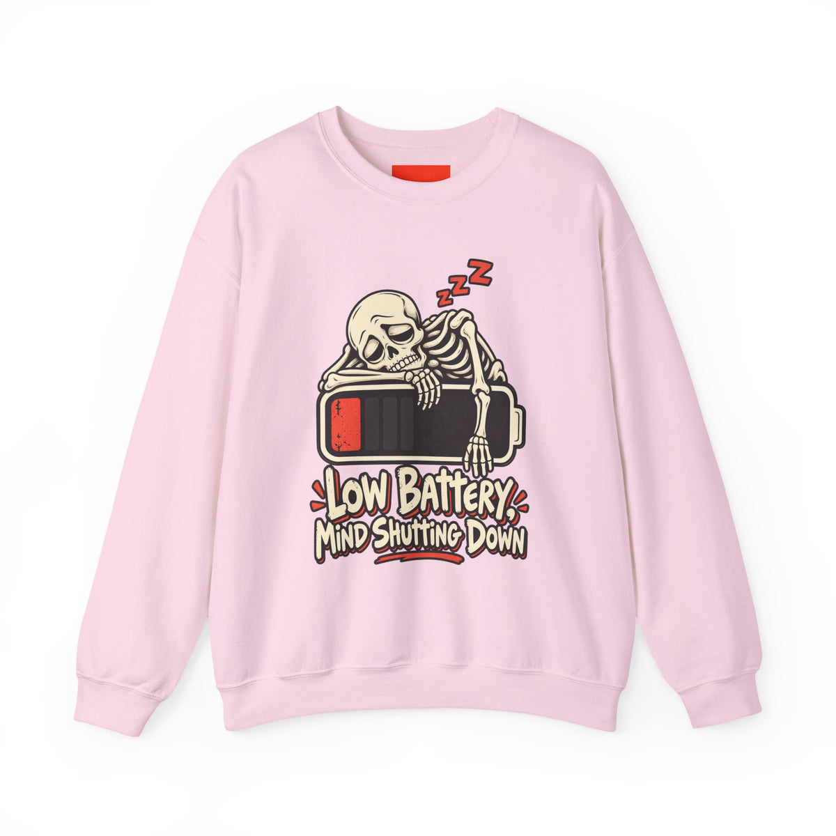 Low Battery, Mind Shutting Down Funny Self-Deprecating Sweatshirt