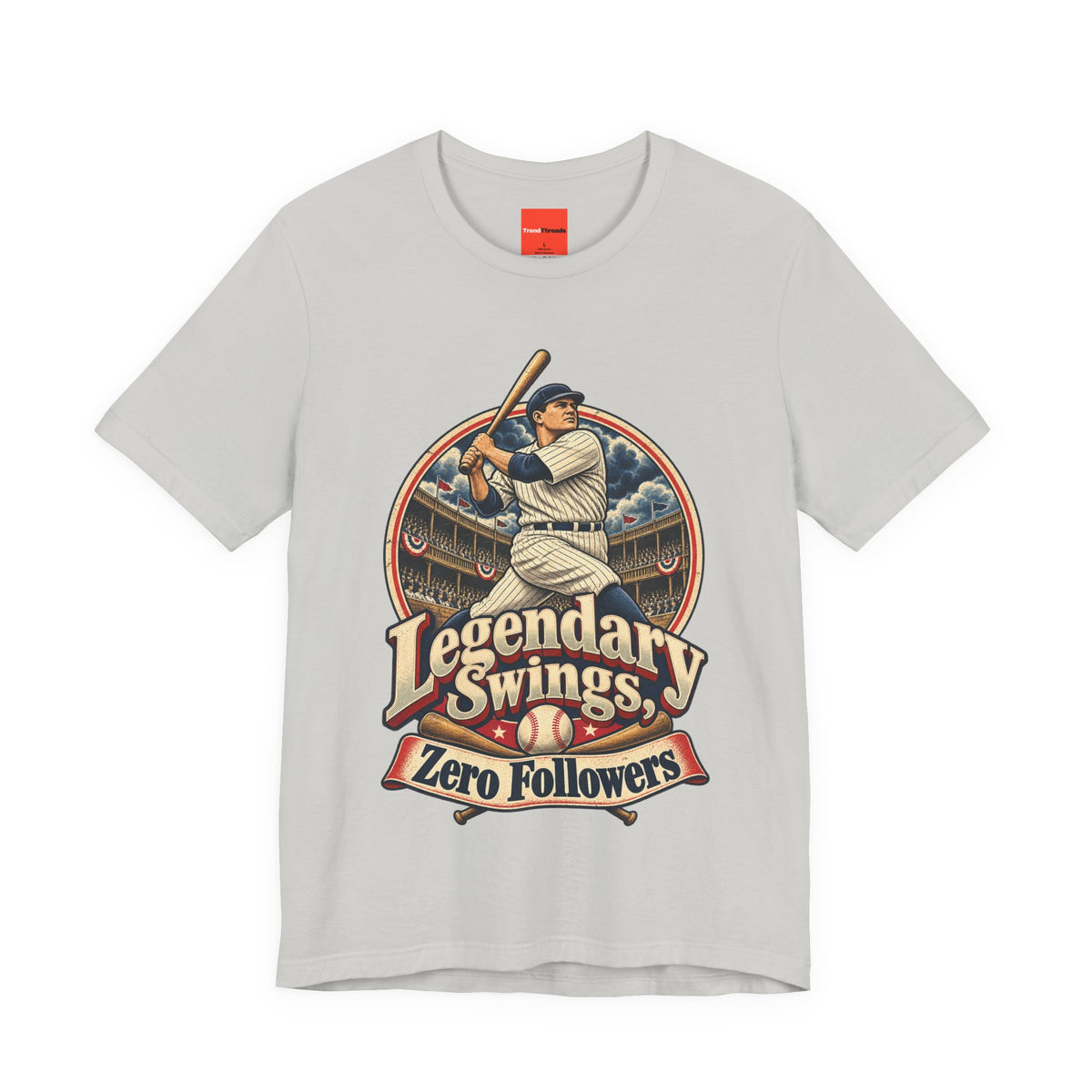 Legendary Swings, Zero Followers Funny Baseball T-Shirt