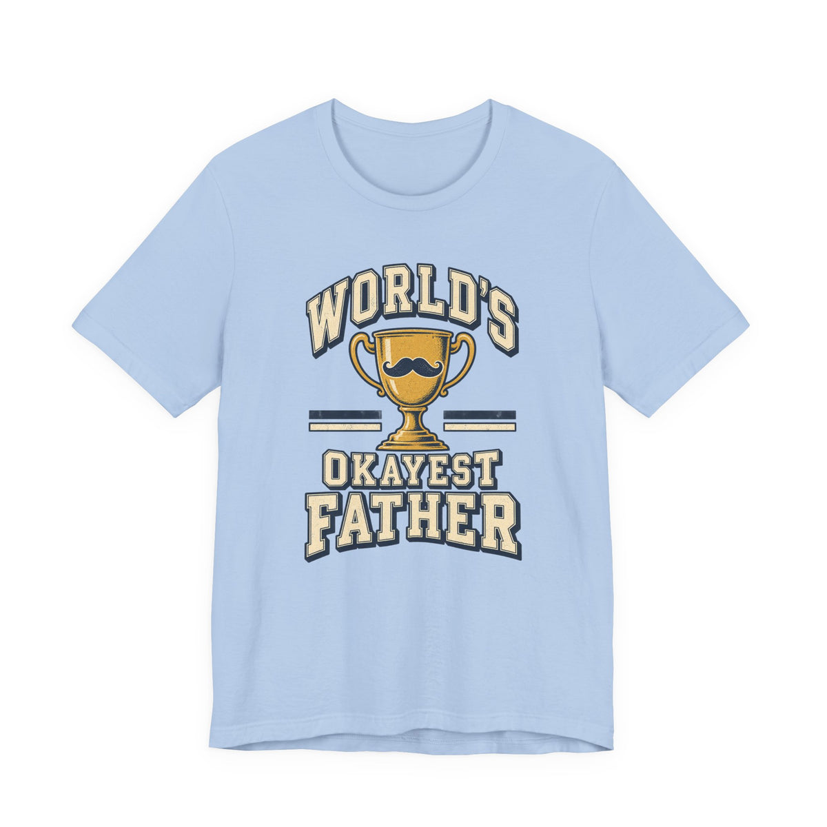 World's Okayest Father Funny Dad T-Shirt