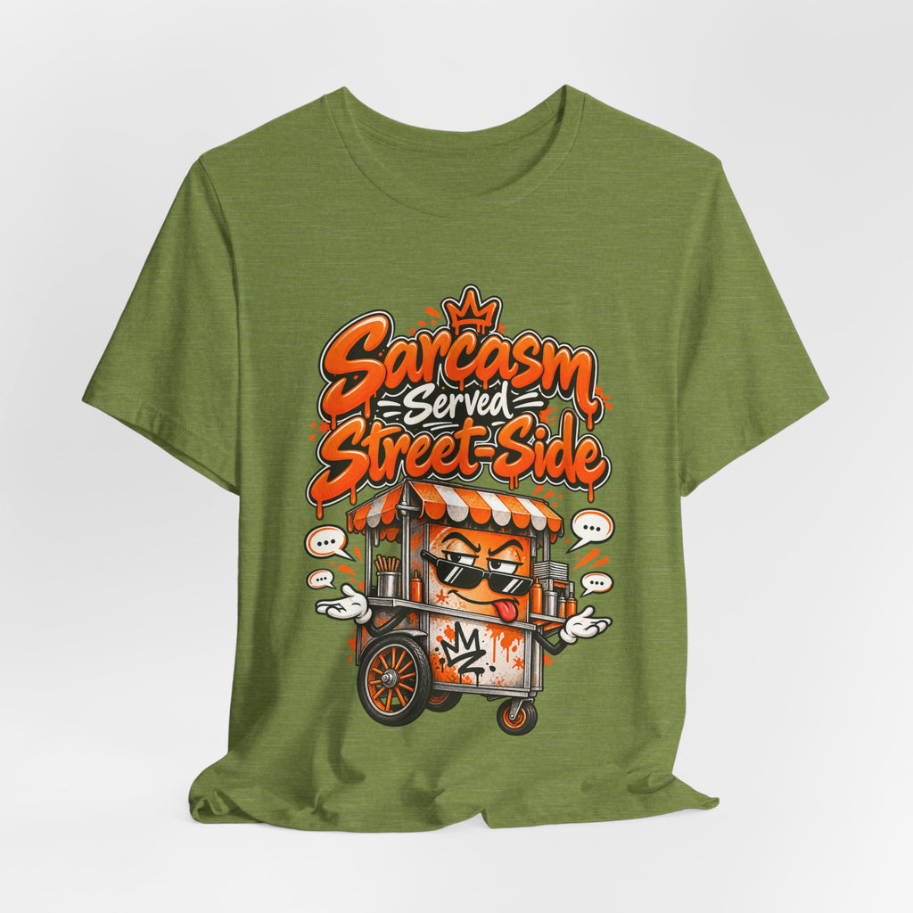 Sarcasm Served Street-Side Funny Sarcastic Humor T-Shirt