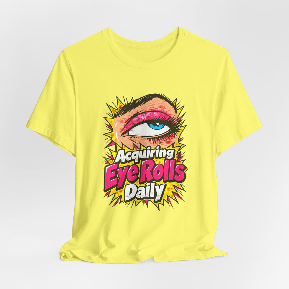 Acquiring Eye Rolls Daily Funny Sarcastic T-Shirt