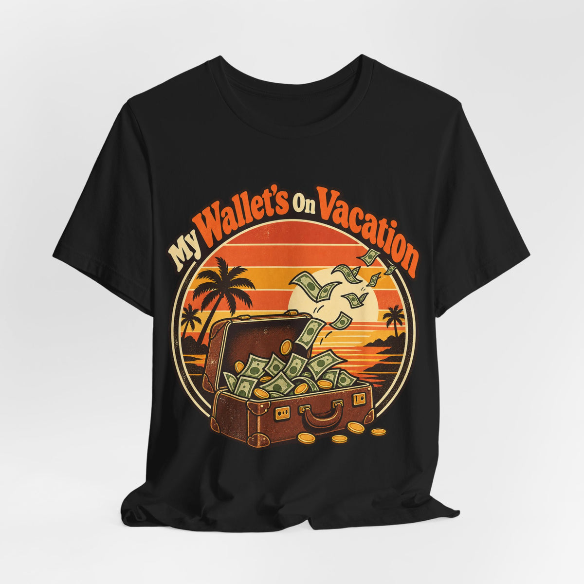 My Wallet’s On Vacation Funny Office Humor T-Shirt