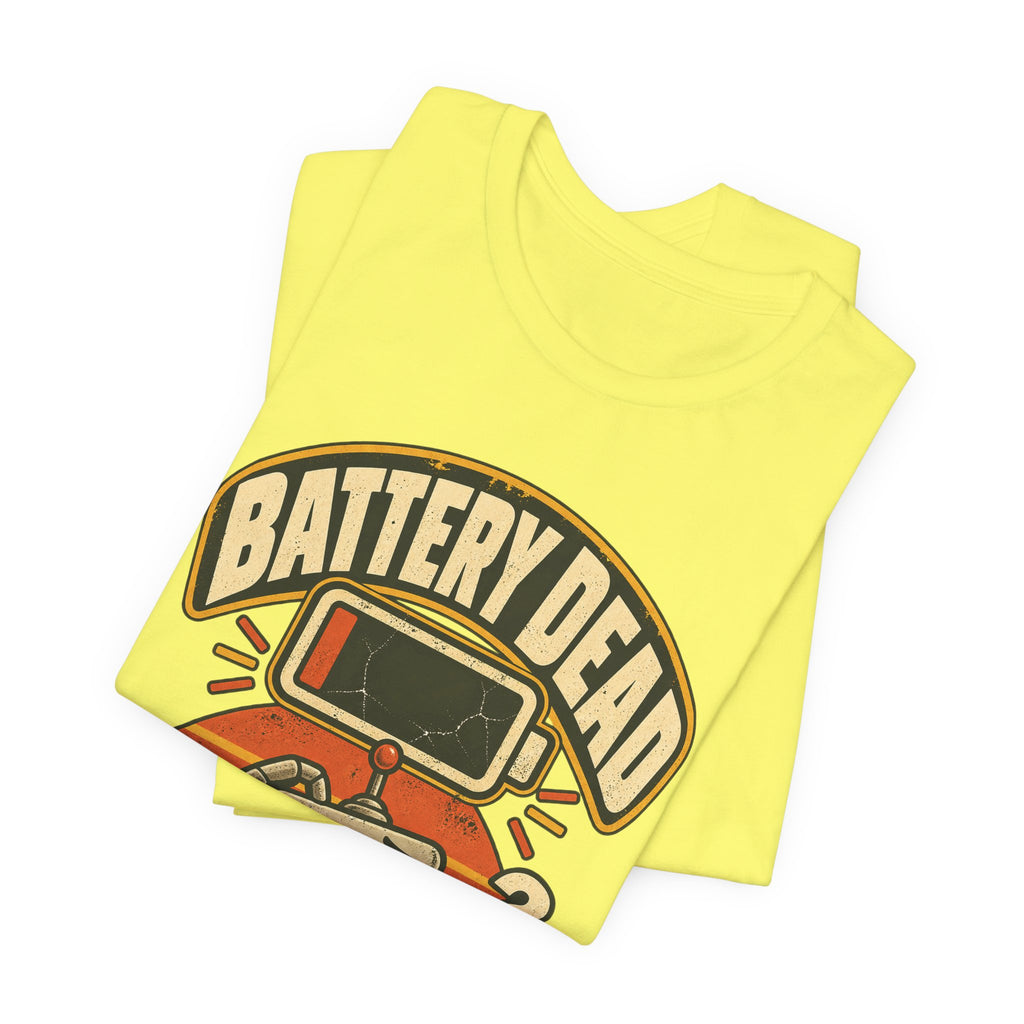 Battery Dead, Will Not Compute Funny Tech T-Shirt