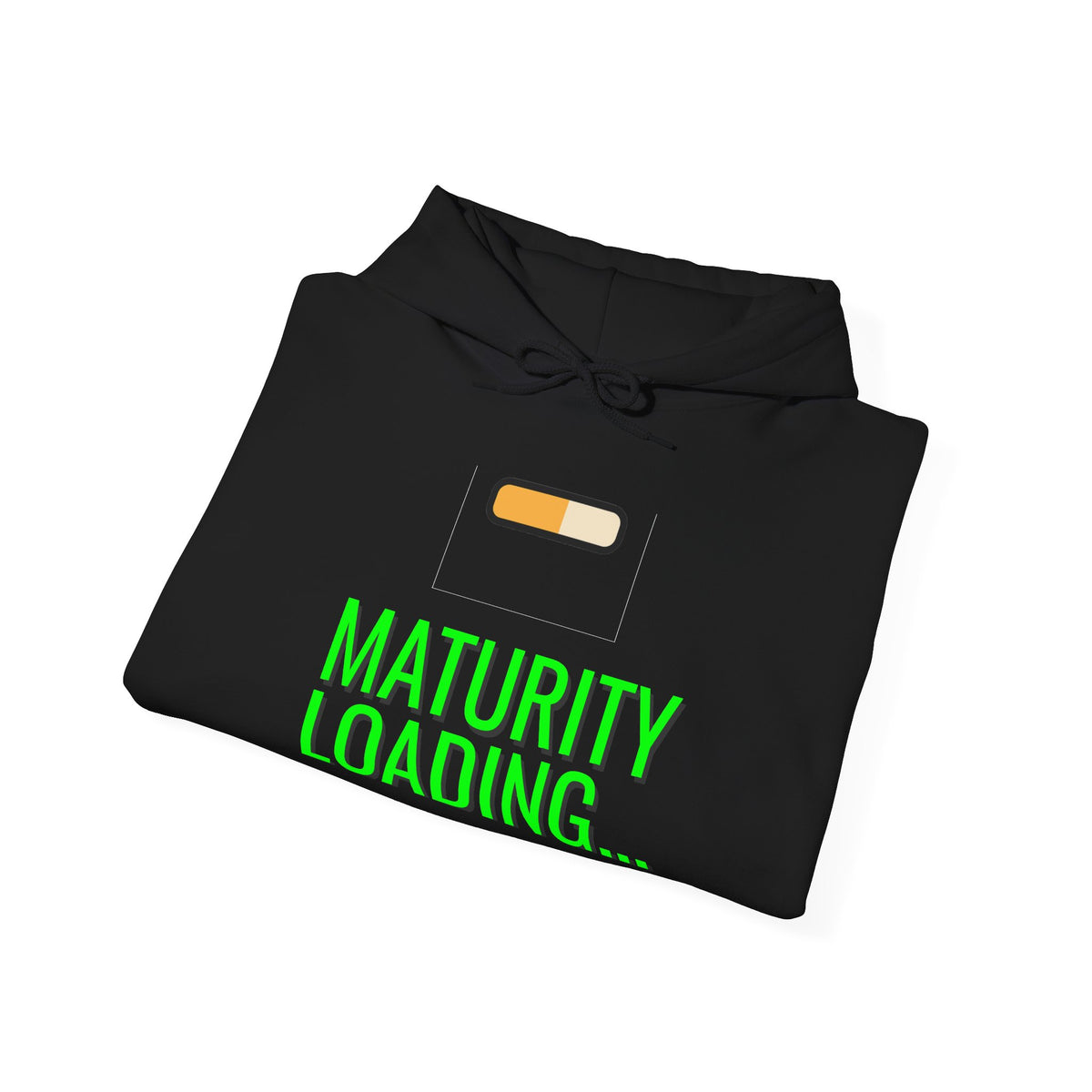 Maturity Loading... Please Wait Funny Self-Deprecating Hoodie