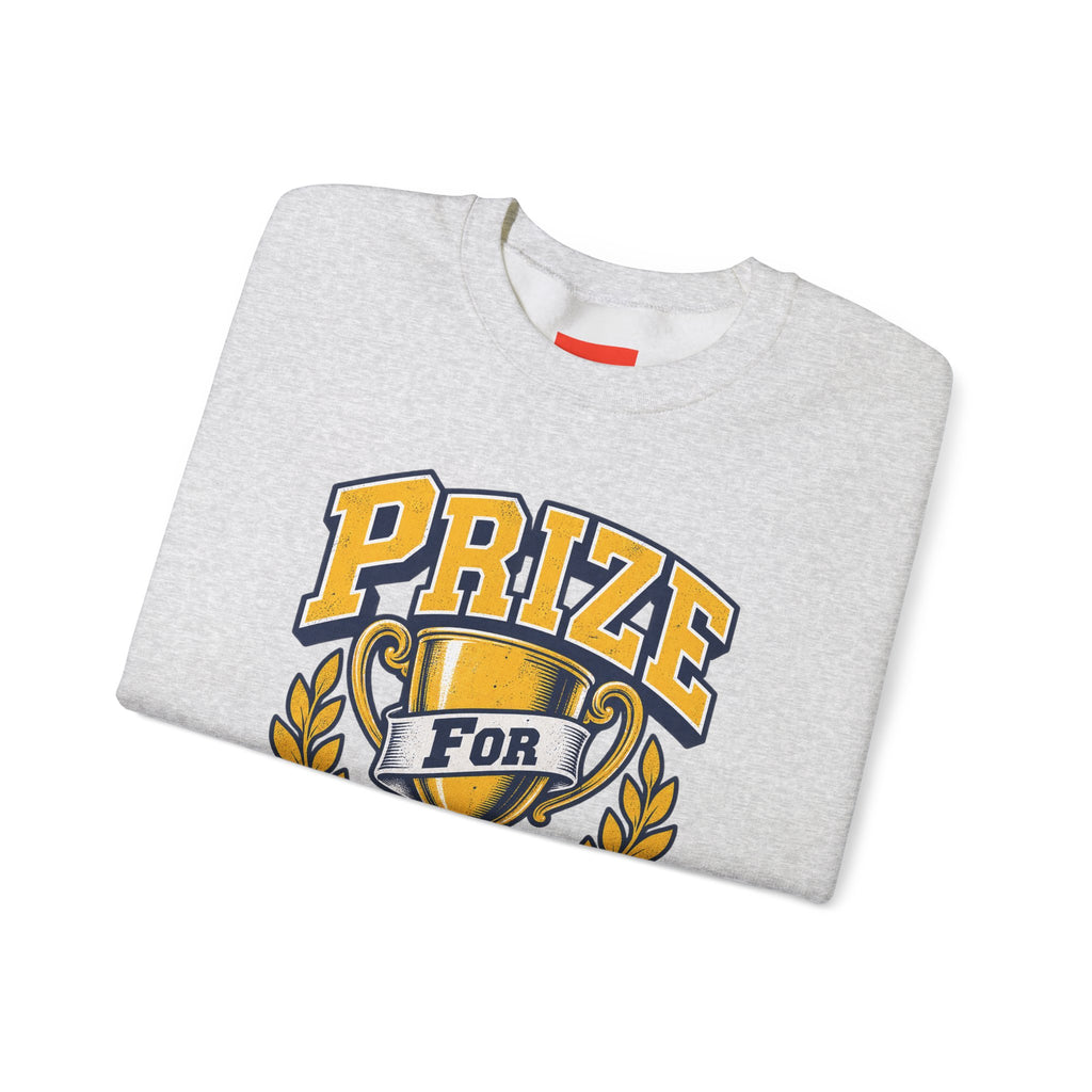 Prize For Showing Up Funny Sarcastic Retro Sweatshirt
