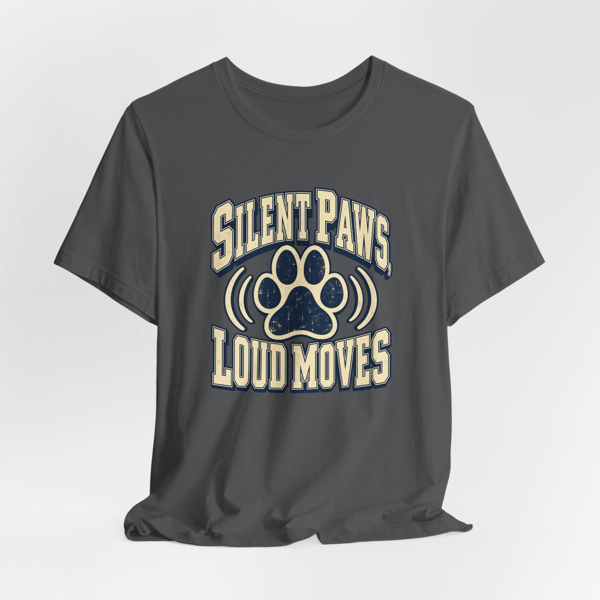 Silent Paws, Loud Moves Funny Cat Lover T-Shirt