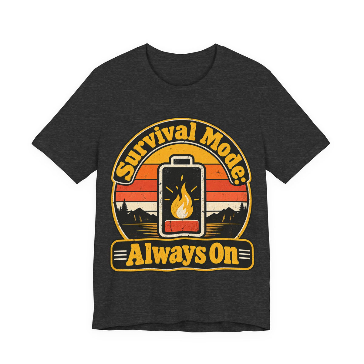 Survival Mode: Always On Funny Stress T-Shirt