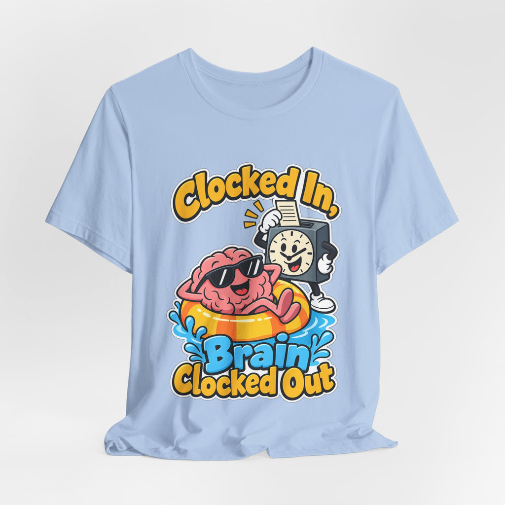 Clocked In, Brain Clocked Out Funny Nurse T-Shirt