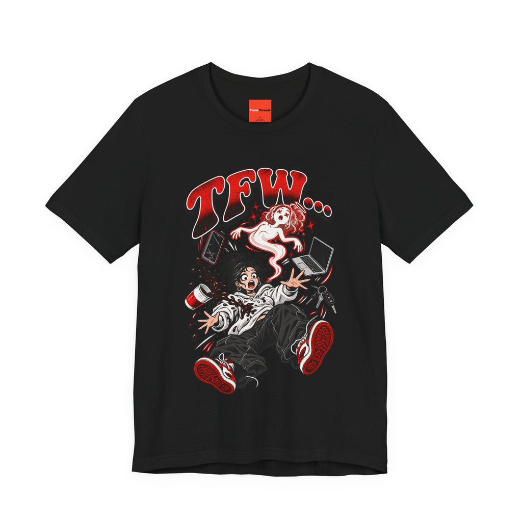 TFW… Funny General Y2K T-Shirt