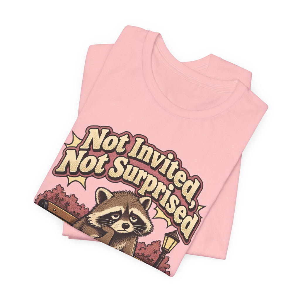 Not Invited, Not Surprised Funny Introvert T-Shirt