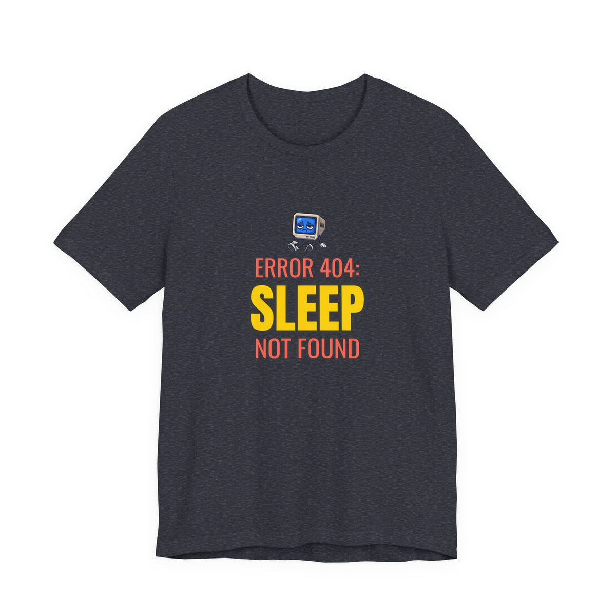 Error 404: Sleep Not Found Funny Programmer T-Shirt