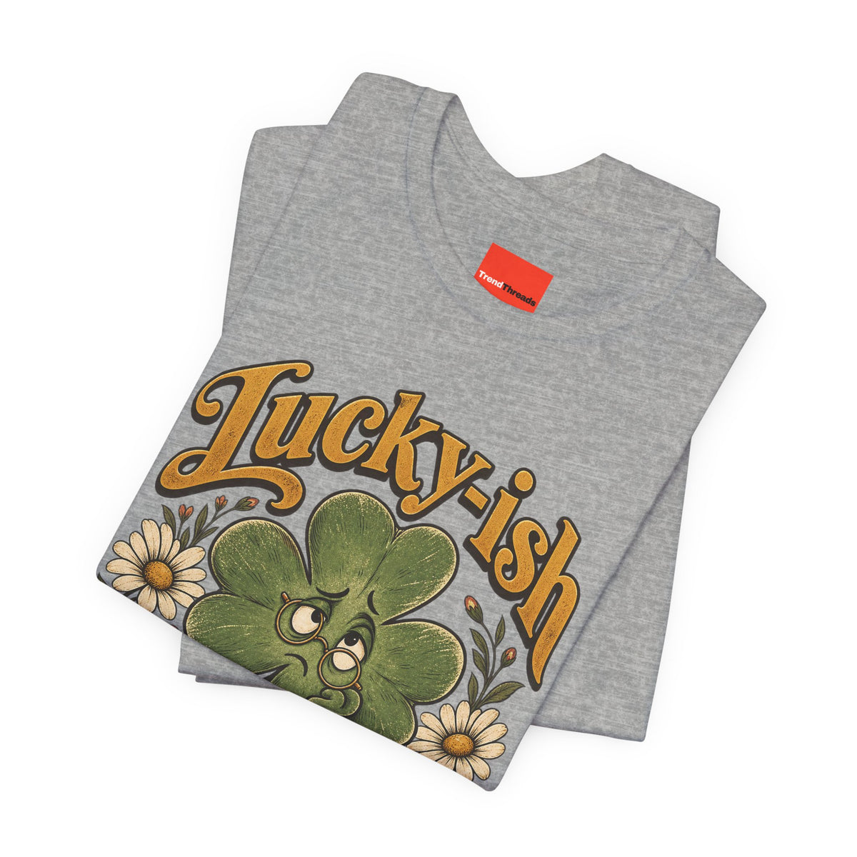 Lucky-ish But Mostly Lost Funny Self-Deprecating T-Shirt