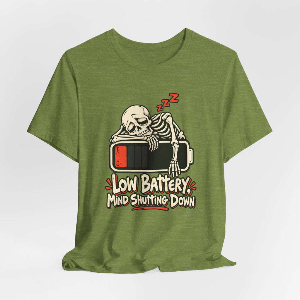 Low Battery, Mind Shutting Down Funny Self-Deprecating T-Shirt