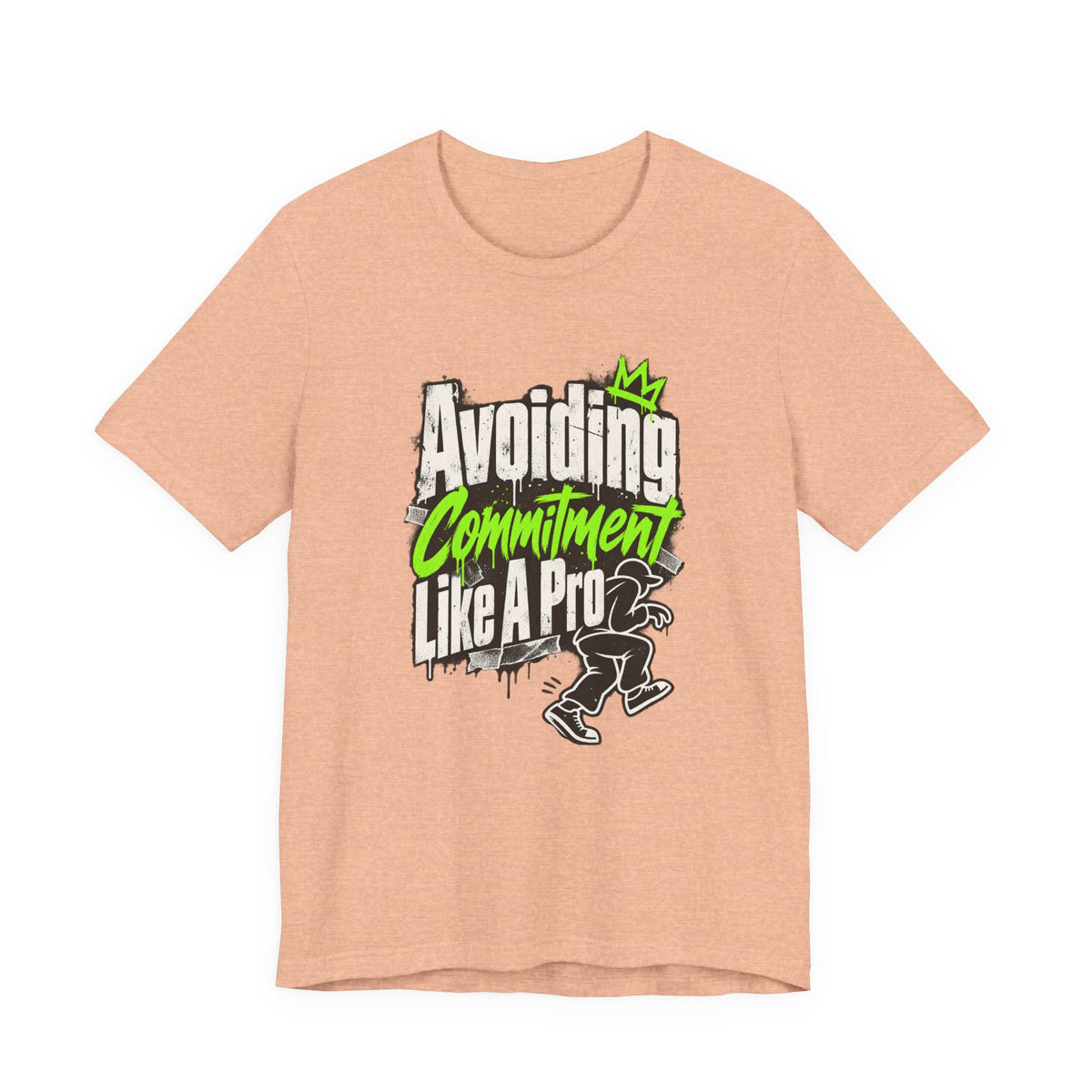 Avoiding Commitment Like A Pro Funny Self-Deprecating T-Shirt
