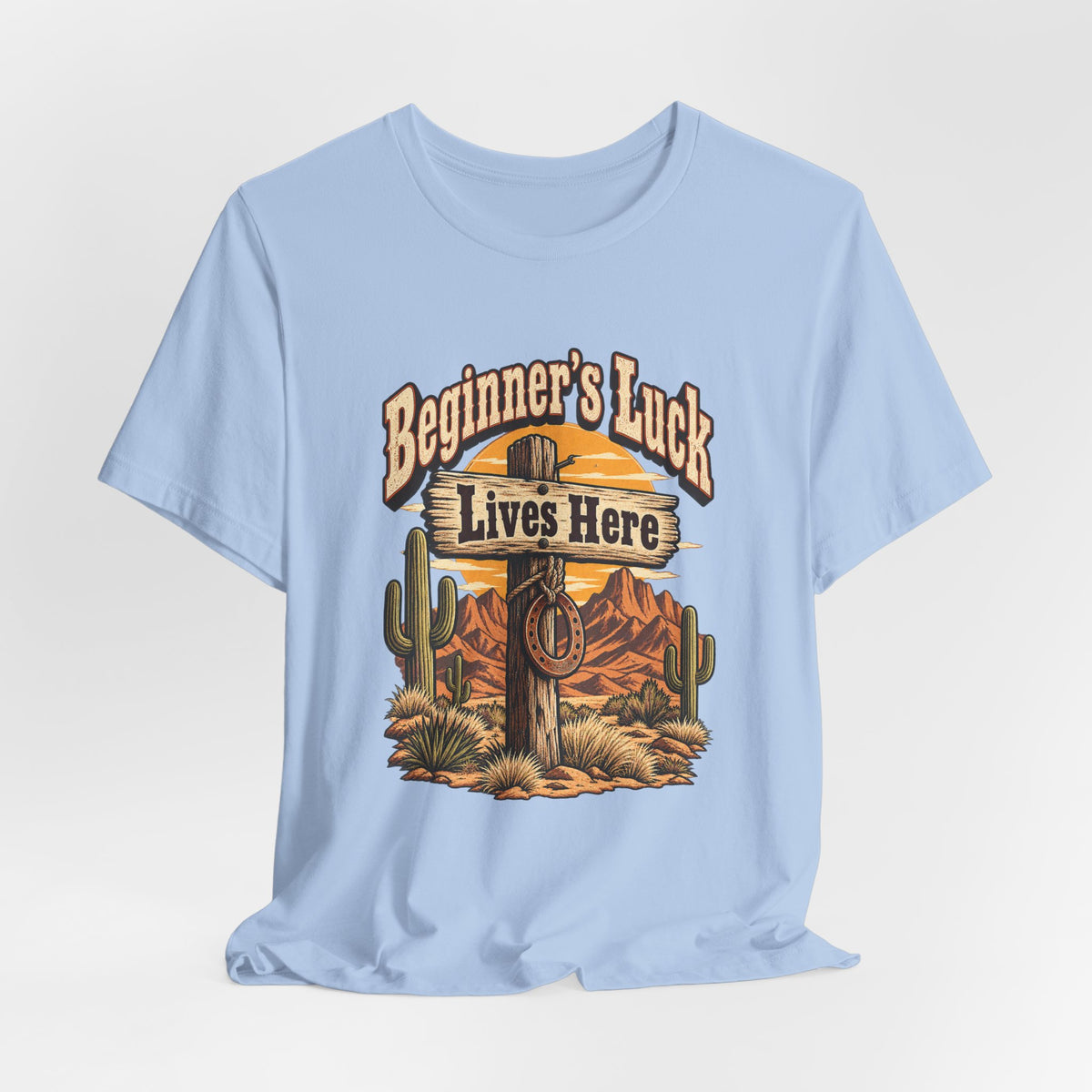 Beginner’s Luck Lives Here Funny Western Ranch T-Shirt